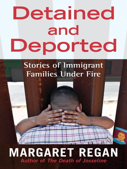 Title details for Detained and Deported by Margaret Regan - Available